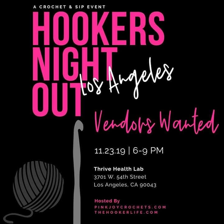 Vendors wanted for Hookers Night Out – Los Angeles. Seeking individuals who handcraft their own products to discuss and sell at our event. 
If interested, or want more detail, message me.

Visit for more info: https://pinkjoycrochets.com/boutique/events/hookers-night-out-la/
